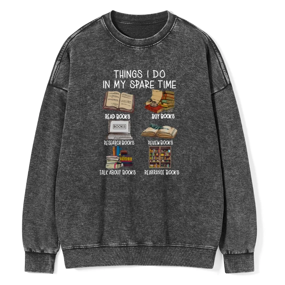 Pagewings Things I Do In My Spare Time Book Lover Librarian Unisex Washed Sweatshirt