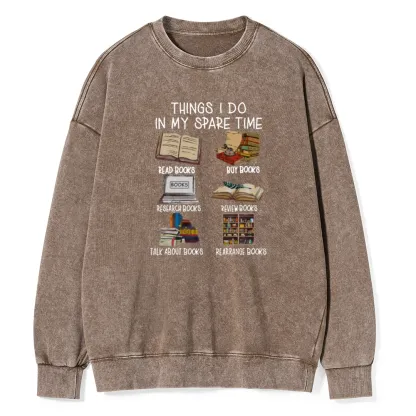 Pagewings Things I Do In My Spare Time Book Lover Librarian Unisex Washed Sweatshirt
