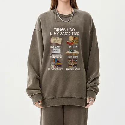 Pagewings Things I Do In My Spare Time Book Lover Librarian Unisex Washed Sweatshirt