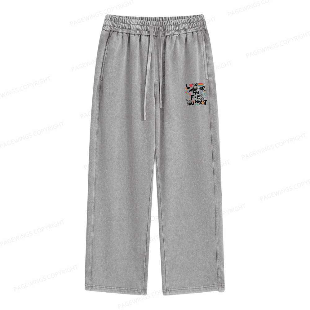Pagewings Love Whoever The F*ck You Want Unisex Washed Sweatpants