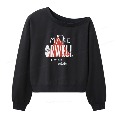 Pagewings Make Orwell Fiction Again Women Off  Shoulder Sweatshirt