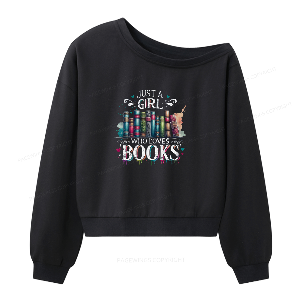 Pagewings Just A Girl Who Loves Books Women Off  Shoulder Sweatshirt