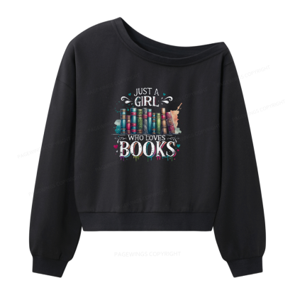 Pagewings Just A Girl Who Loves Books Women Off  Shoulder Sweatshirt