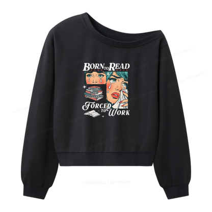 Pagewings Born To Read Bookish Women Off  Shoulder Sweatshirt