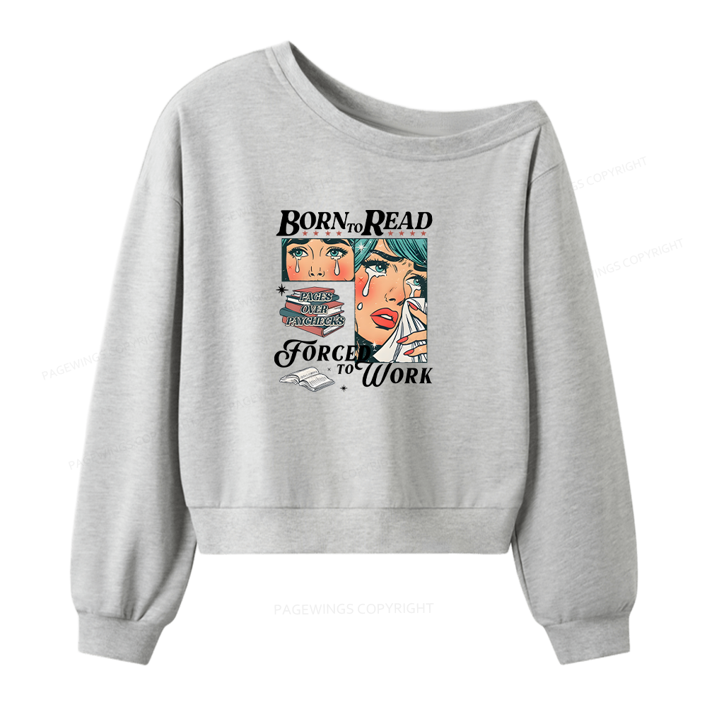 Pagewings Born To Read Bookish Women Off  Shoulder Sweatshirt