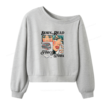Pagewings Born To Read Bookish Women Off  Shoulder Sweatshirt