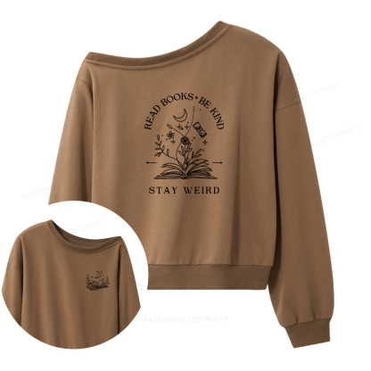 Pagewings Read Books Be Kind Stay Weird Women Off  Shoulder Sweatshirt