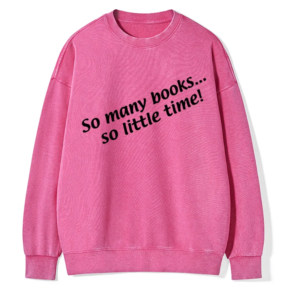 Pagewings So Many Books So Little Time Unisex Washed Sweatshirt