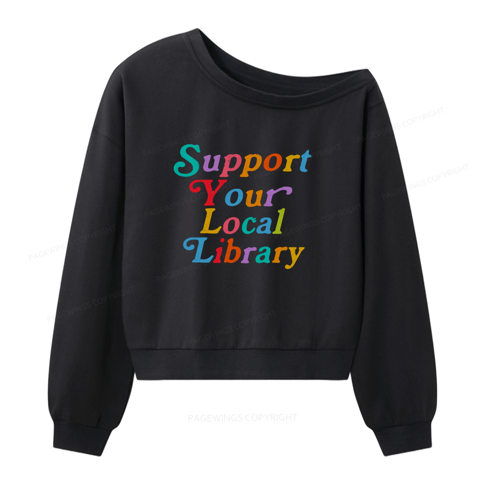 Pagewings Support Your Local Library Women Off  Shoulder Sweatshirt