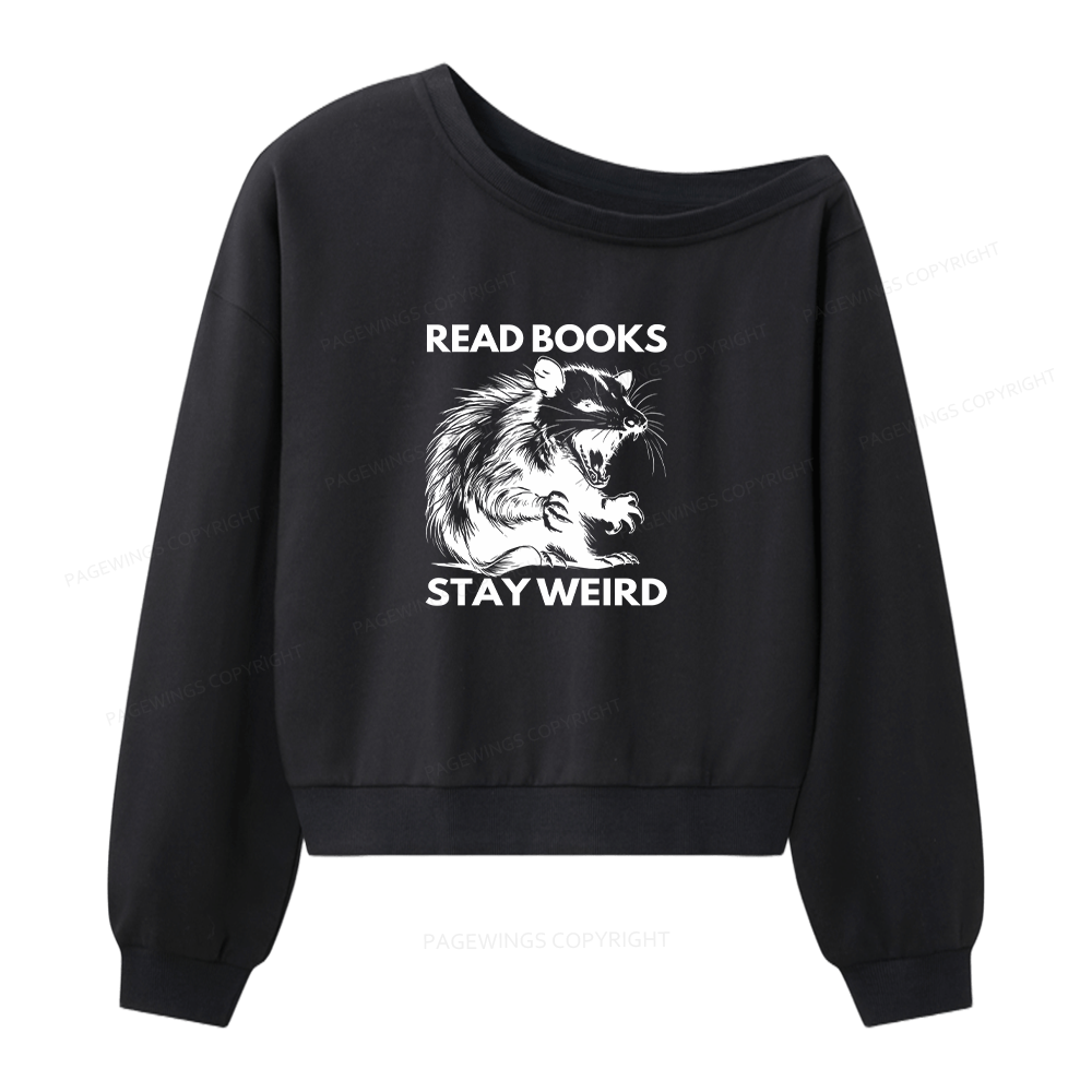 Pagewings Read Books Stay Weird Women Off  Shoulder Sweatshirt