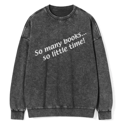Pagewings So Many Books So Little Time Unisex Washed Sweatshirt