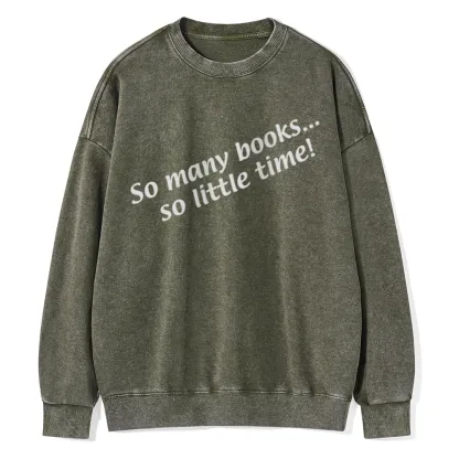 Pagewings So Many Books So Little Time Unisex Washed Sweatshirt