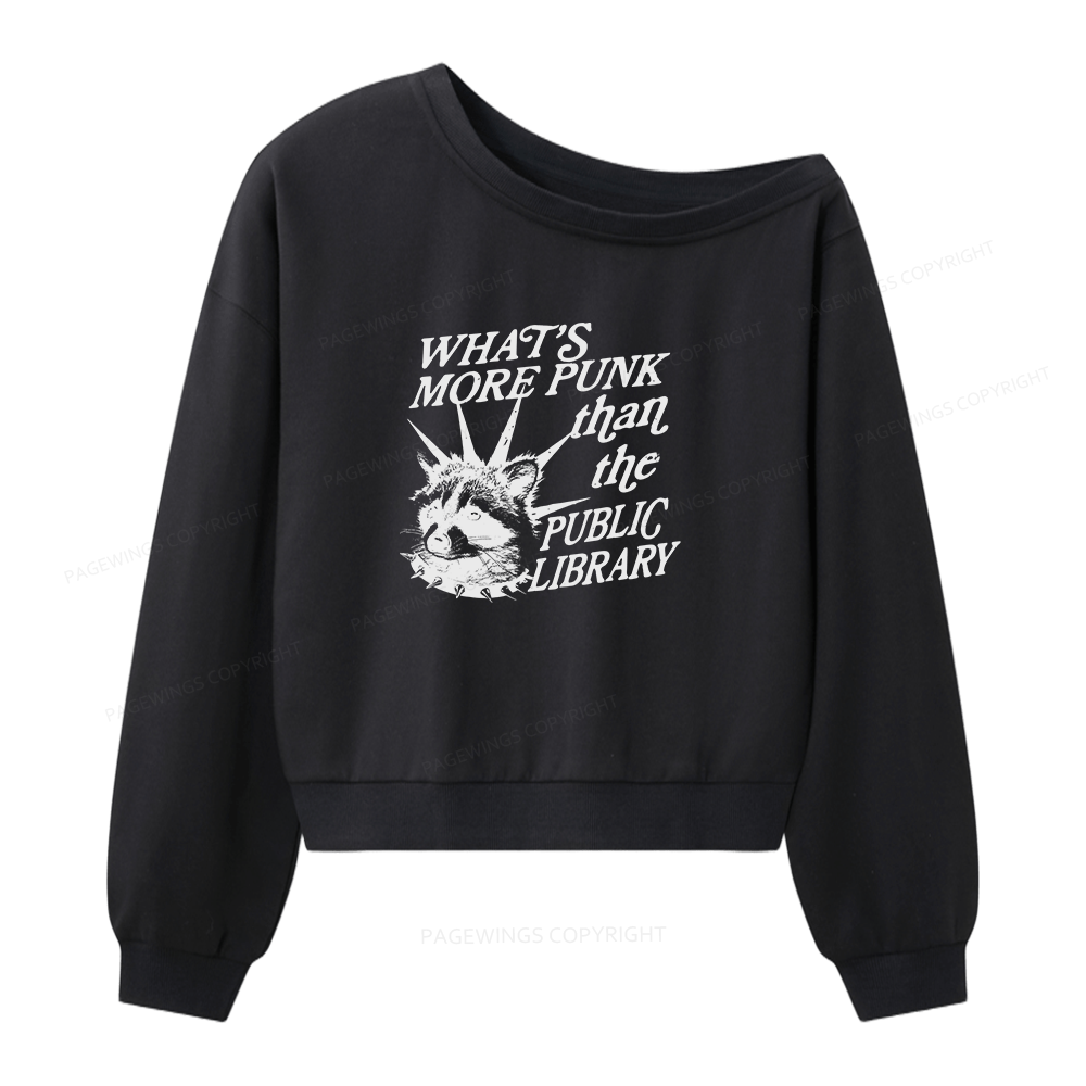 Pagewings What’s More Punk Than The Public Library Women Off  Shoulder Sweatshirt