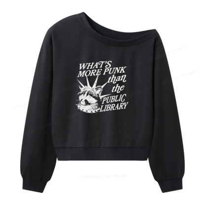 Pagewings What’s More Punk Than The Public Library Women Off  Shoulder Sweatshirt