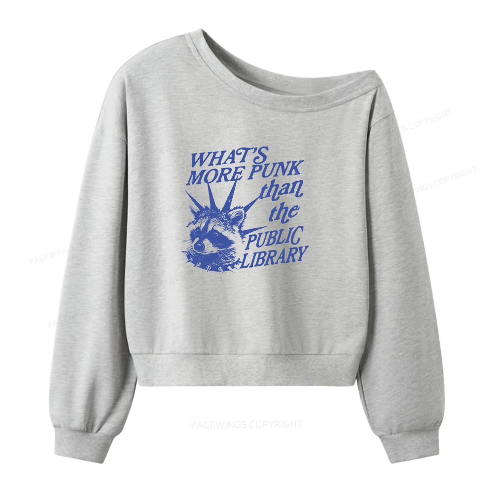 Pagewings What’s More Punk Than The Public Library Women Off  Shoulder Sweatshirt