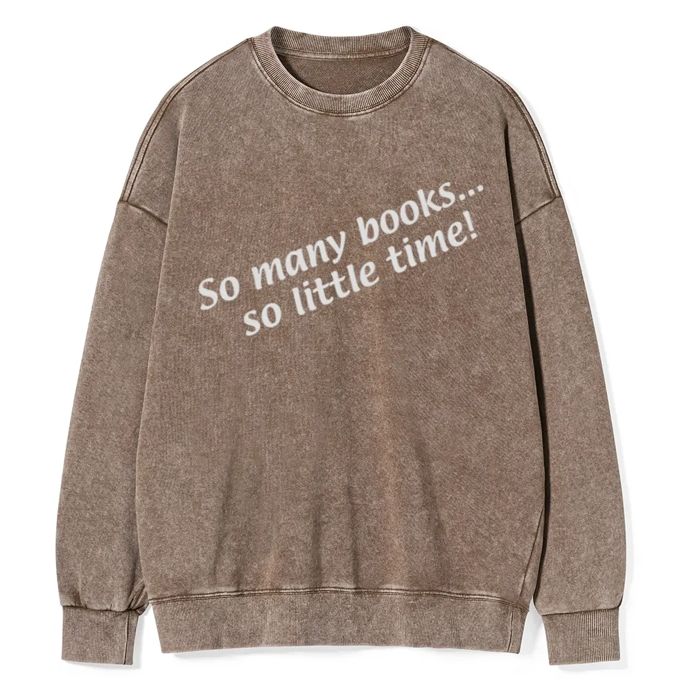 Pagewings So Many Books So Little Time Unisex Washed Sweatshirt