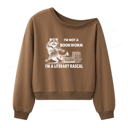 Pagewings I'm Not A Bookworm I'm A Literary Rascal Women Off  Shoulder Sweatshirt