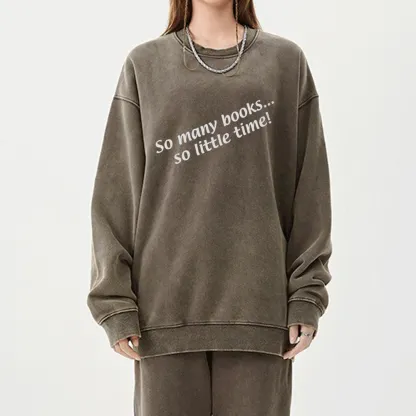 Pagewings So Many Books So Little Time Unisex Washed Sweatshirt