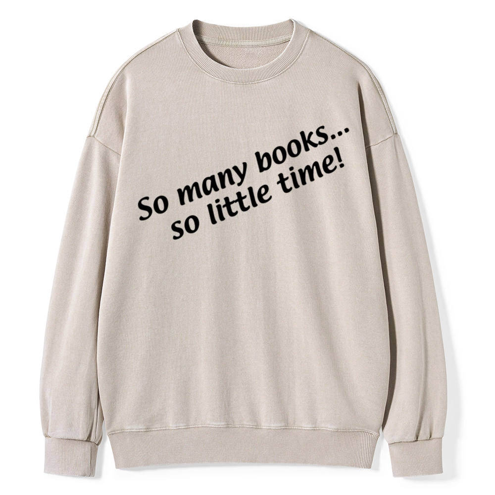 Pagewings So Many Books So Little Time Unisex Washed Sweatshirt