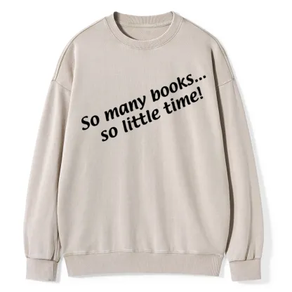Pagewings So Many Books So Little Time Unisex Washed Sweatshirt