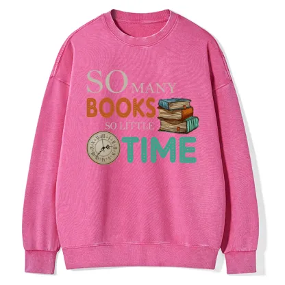 Pagewings So Many Books So Little Time Book Washed Sweatshirt