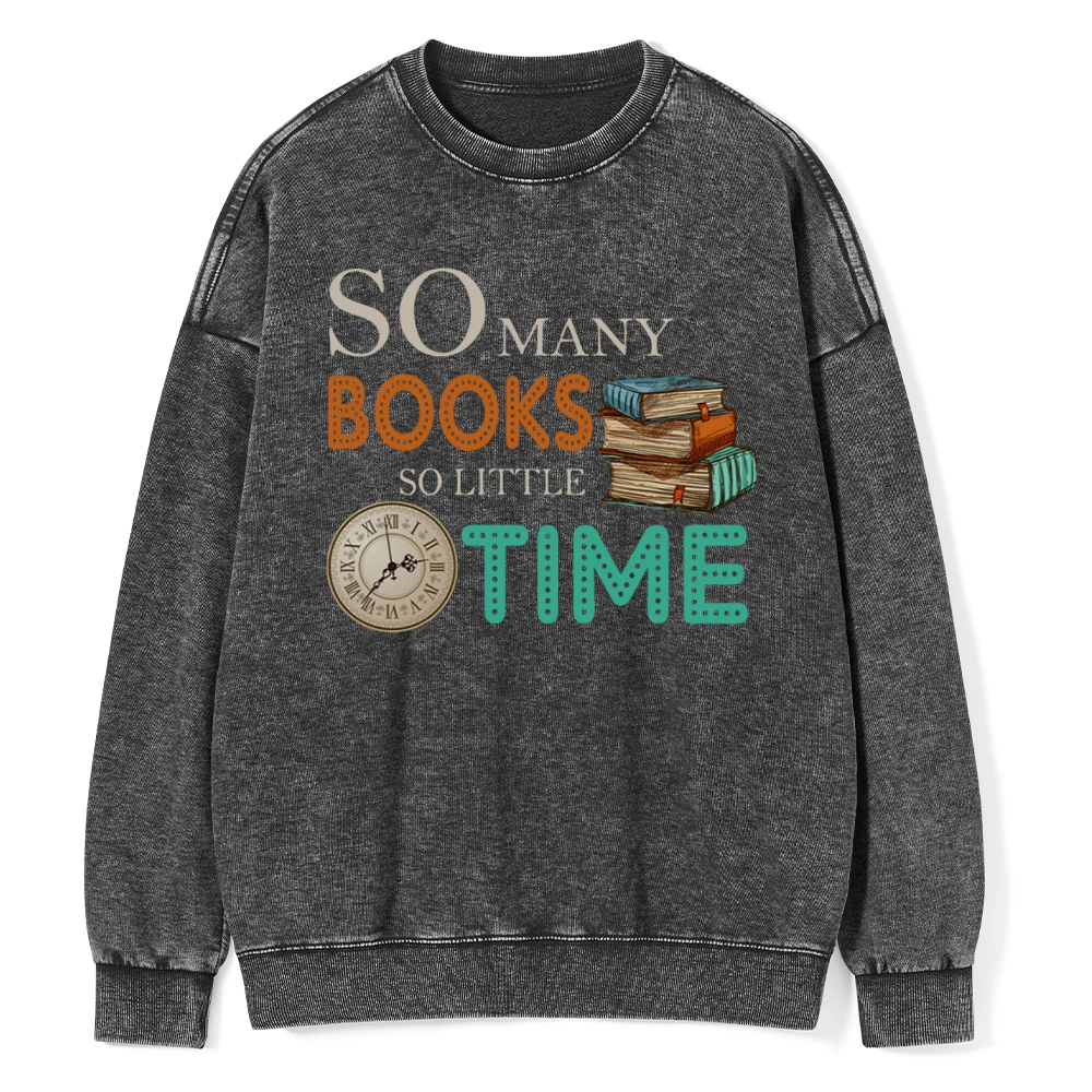 Pagewings So Many Books So Little Time Book Washed Sweatshirt