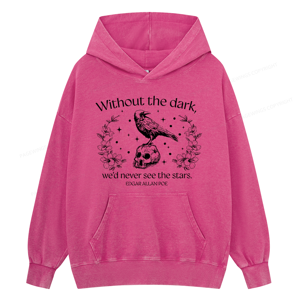 Pagewings Without The Dark We'd Never See The Stars Unisex Washed Hoodie