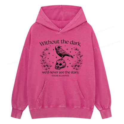 Pagewings Without The Dark We'd Never See The Stars Unisex Washed Hoodie