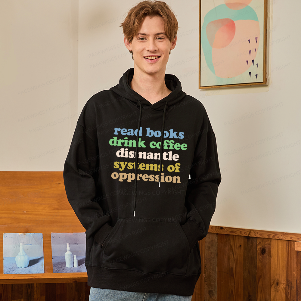 Pagewings Read Books Drink Coffee Dismantle Systems Unisex Classic Hoodie