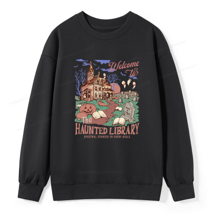Pagewings Welcome To The Haunted Library Unisex Classic Sweatshirt