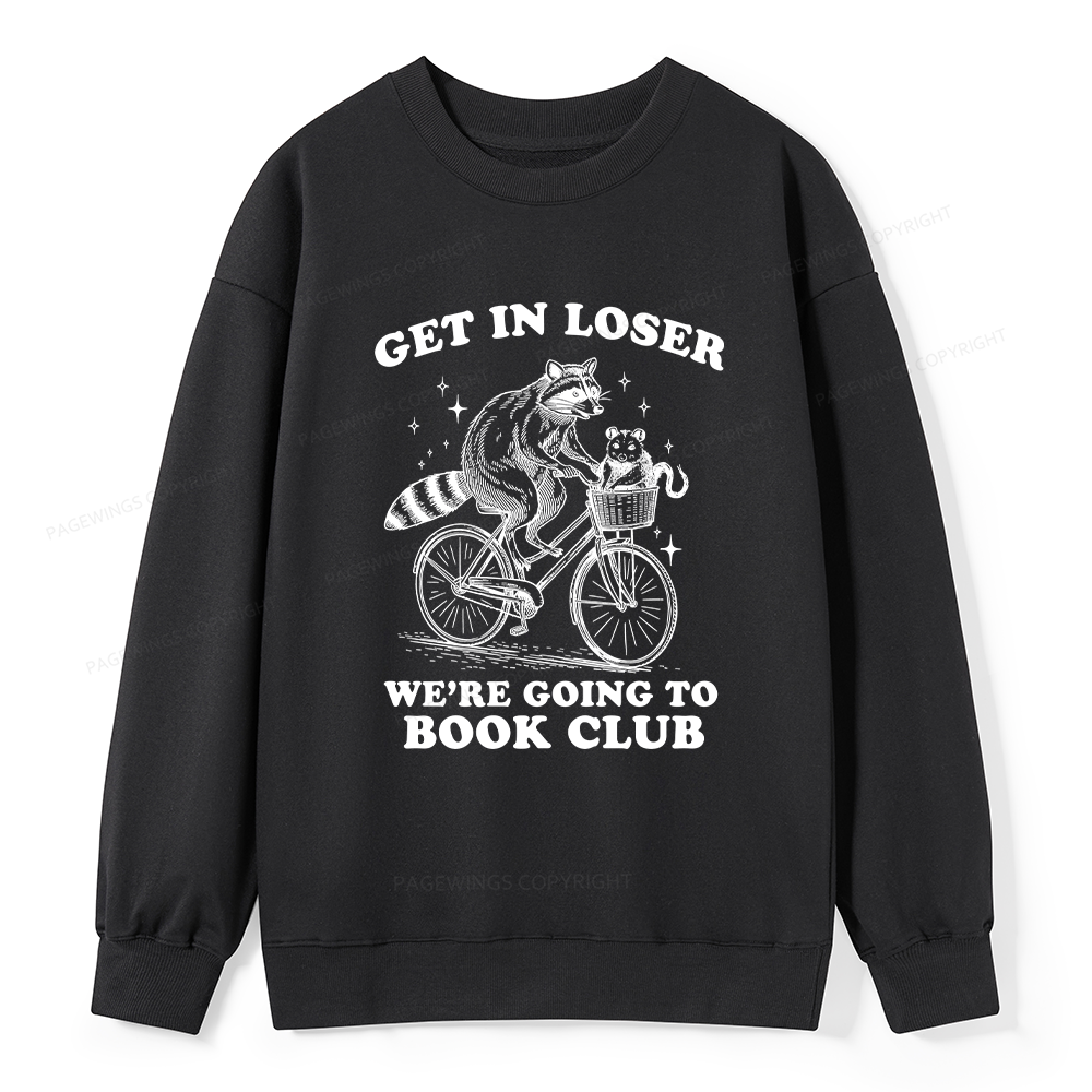 Pagewings Get In Loser We’re Going To Book Club Unisex Classic Sweatshirt