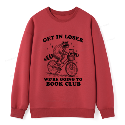 Pagewings Get In Loser We’re Going To Book Club Unisex Classic Sweatshirt