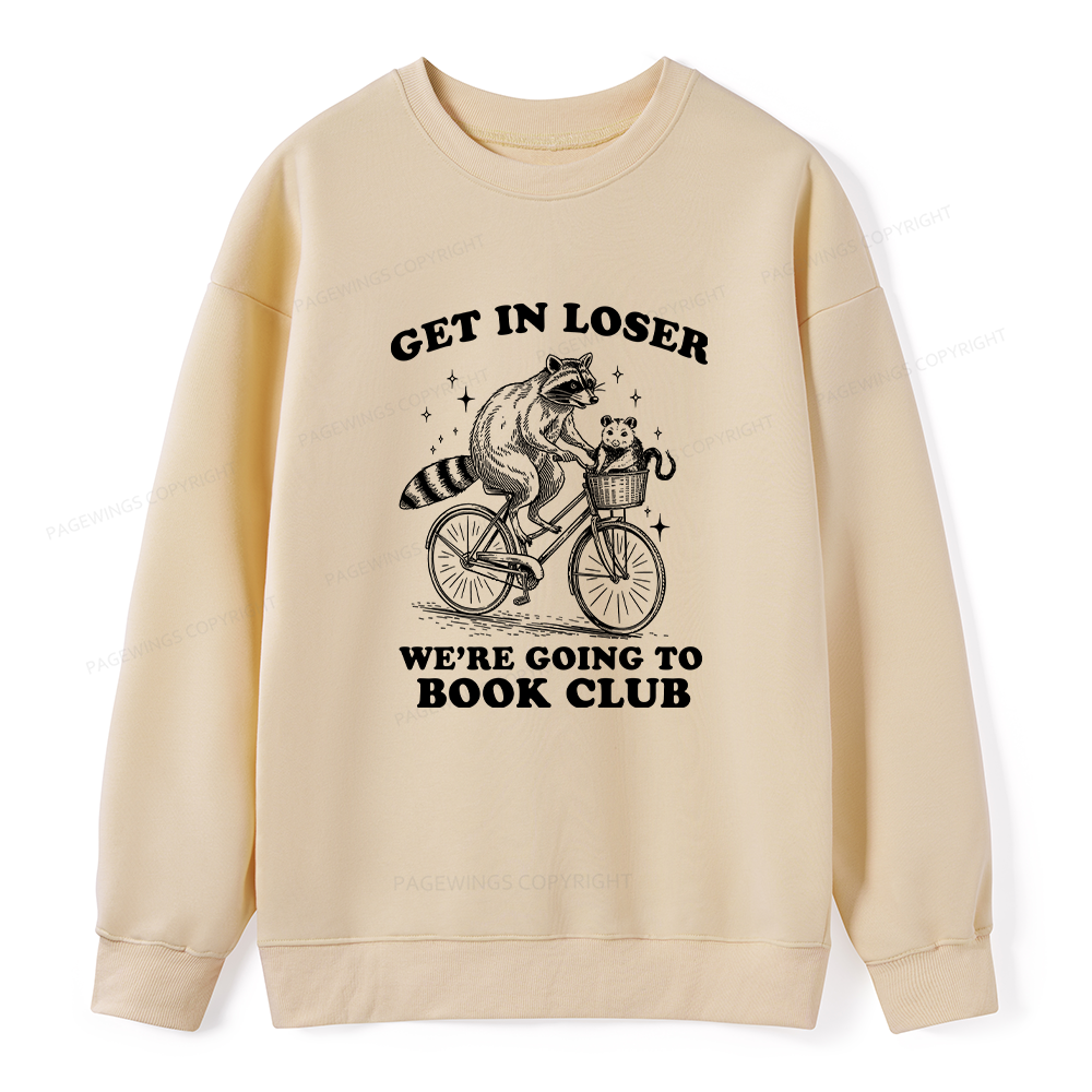 Pagewings Get In Loser We’re Going To Book Club Unisex Classic Sweatshirt