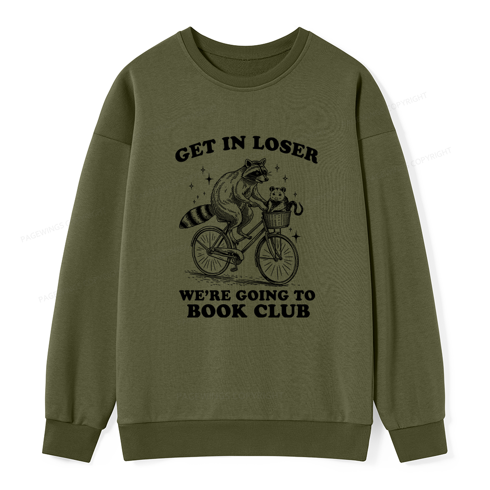 Pagewings Get In Loser We’re Going To Book Club Unisex Classic Sweatshirt