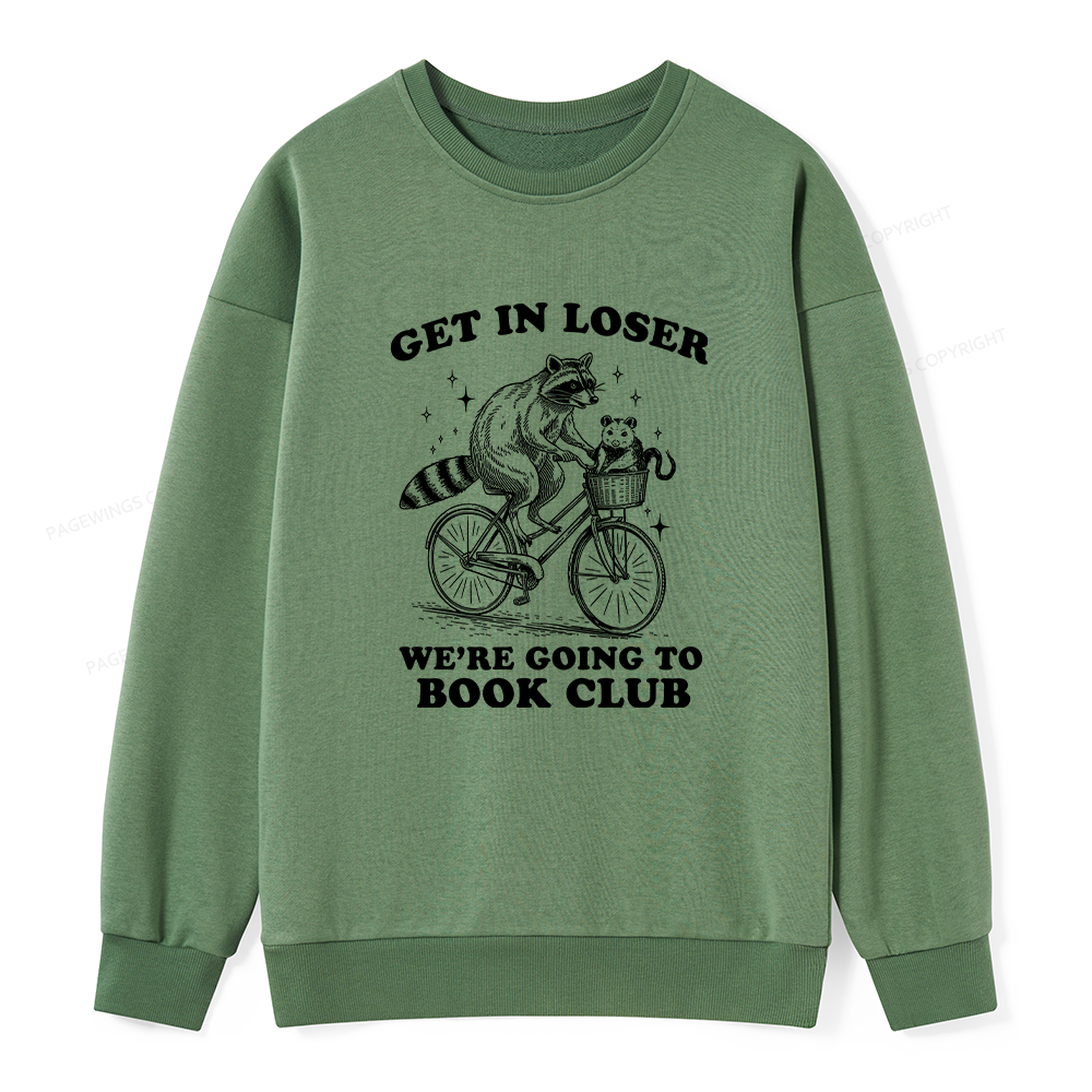 Pagewings Get In Loser We’re Going To Book Club Unisex Classic Sweatshirt