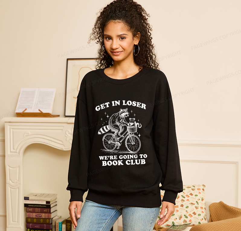 Pagewings Get In Loser We’re Going To Book Club Unisex Classic Sweatshirt