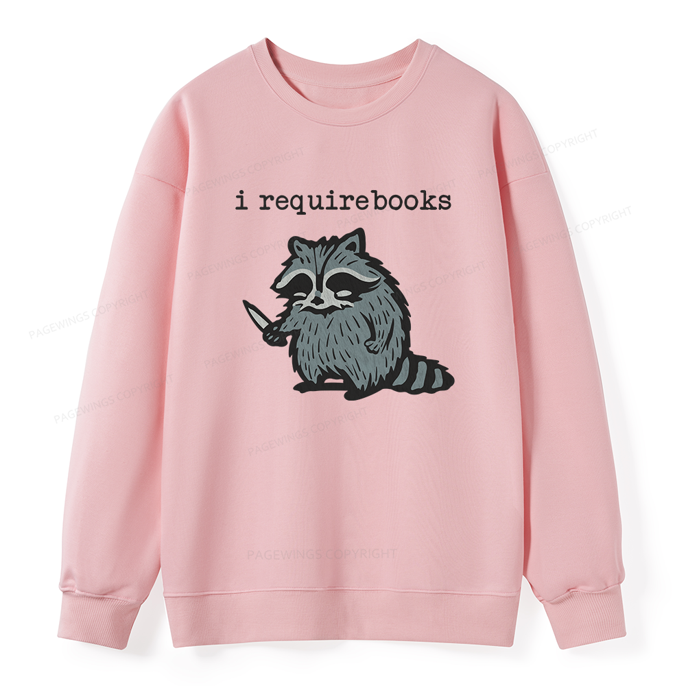 Pagewings I Require Books Unisex Classic Sweatshirt