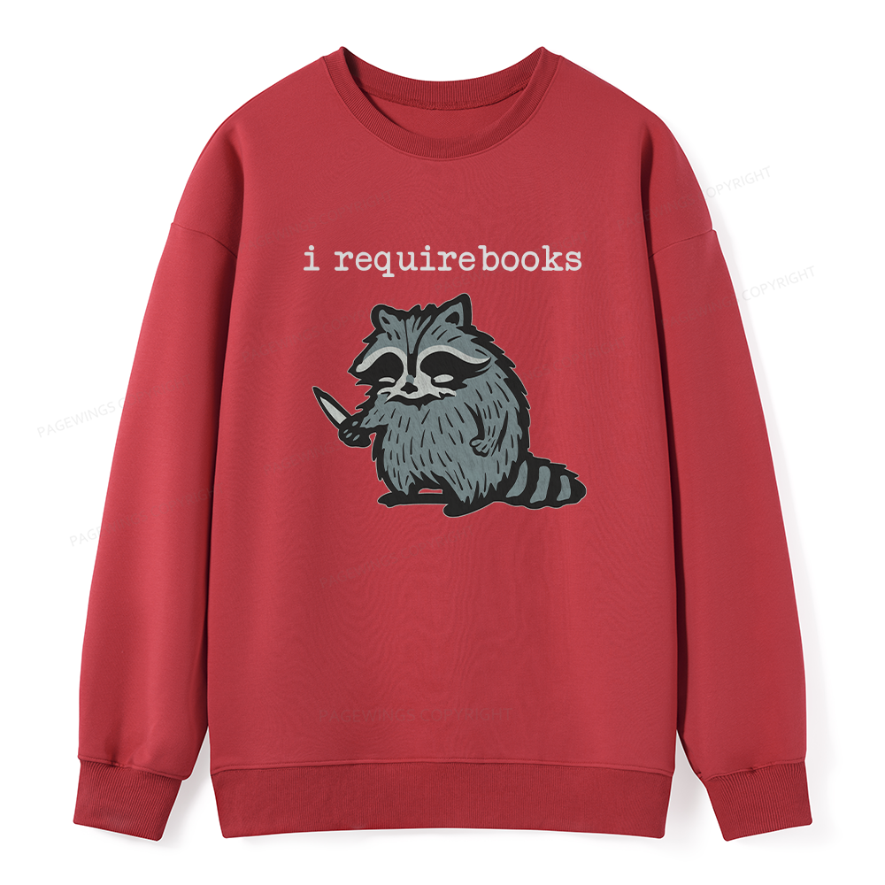 Pagewings I Require Books Unisex Classic Sweatshirt