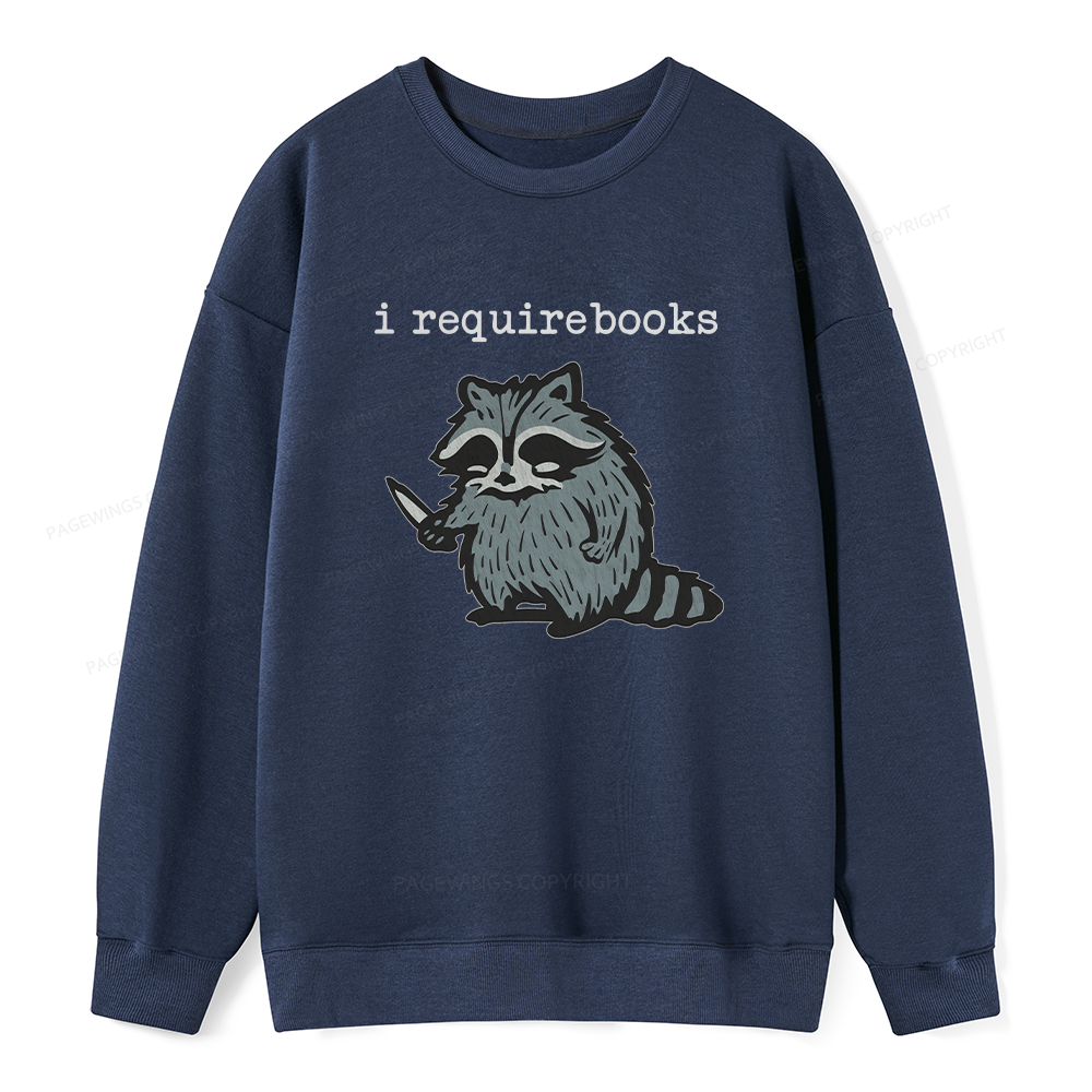 Pagewings I Require Books Unisex Classic Sweatshirt