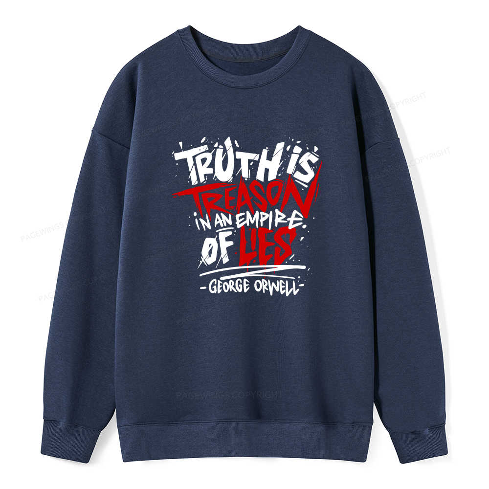 Pagewings Truth Is Treason In An Empire Of Lies Unisex Classic Sweatshirt