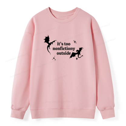 Pagewings It’s Too Nonfictiony Outside Unisex Classic Sweatshirt