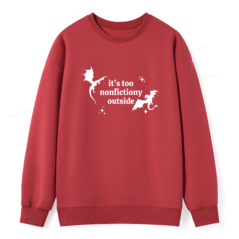 Pagewings It’s Too Nonfictiony Outside Unisex Classic Sweatshirt