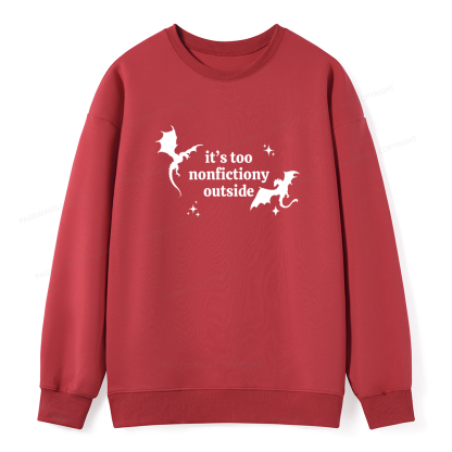 Pagewings It’s Too Nonfictiony Outside Unisex Classic Sweatshirt