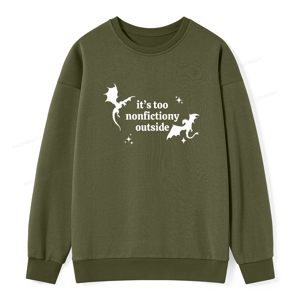 Pagewings It’s Too Nonfictiony Outside Unisex Classic Sweatshirt