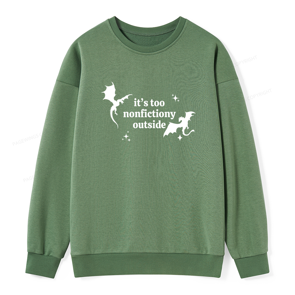 Pagewings It’s Too Nonfictiony Outside Unisex Classic Sweatshirt