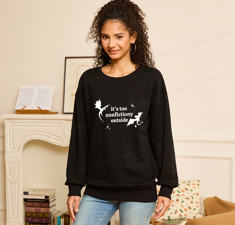 Pagewings It’s Too Nonfictiony Outside Unisex Classic Sweatshirt