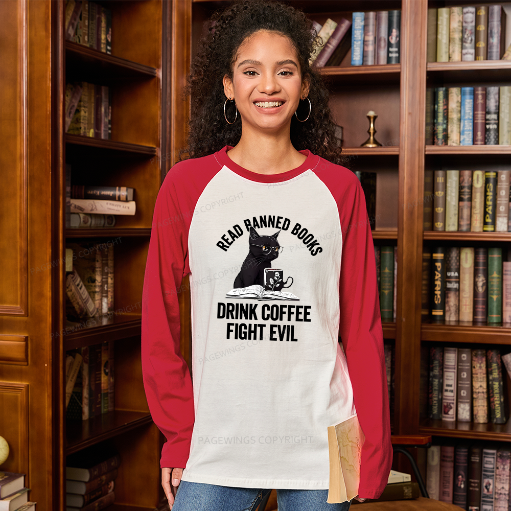 Pagewings Read Books Drink Coffee Fight Evil Long Sleeve Raglan T-shirt