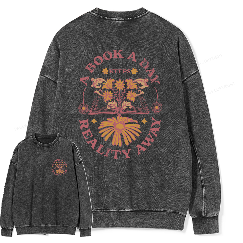 Pagewings A Book A Day Keeps Reality Away Unisex Washed Sweatshirt