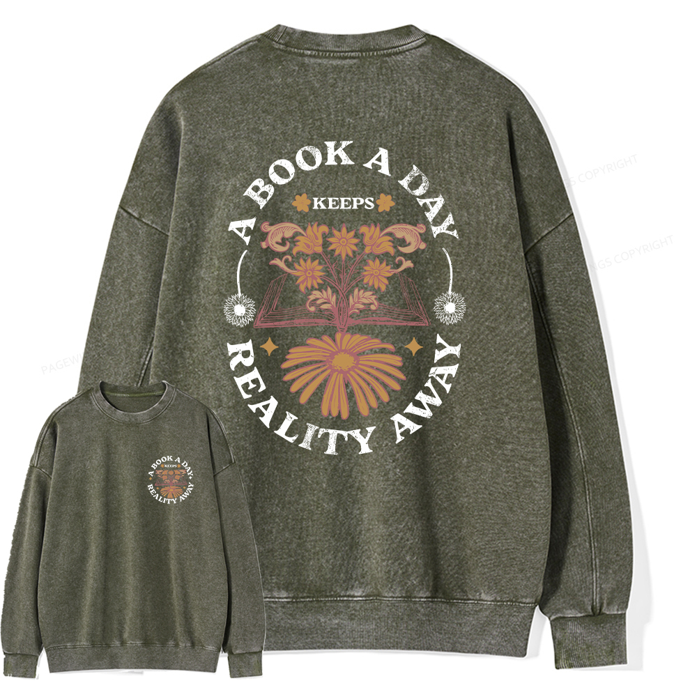 Pagewings A Book A Day Keeps Reality Away Unisex Washed Sweatshirt