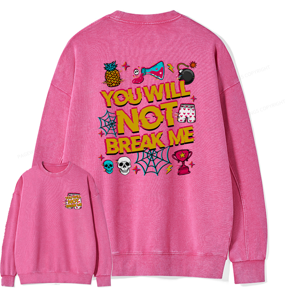 Pagewings You Will Not Break Me Unisex Washed Sweatshirt